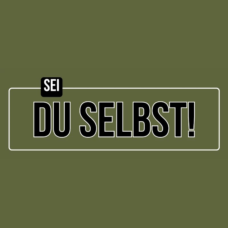 Sei DU selbst
