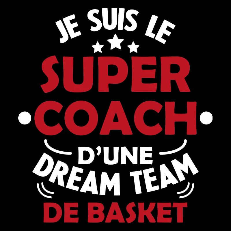 Je Suis Le Super Coach D'une Dream Team De Basket