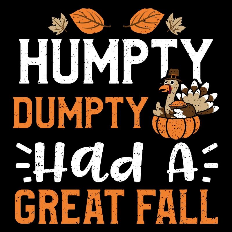 Humpty Dumpty Had A Great Fall