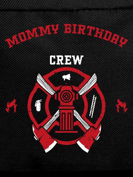 Mommy Birthday Crew - Firefighter