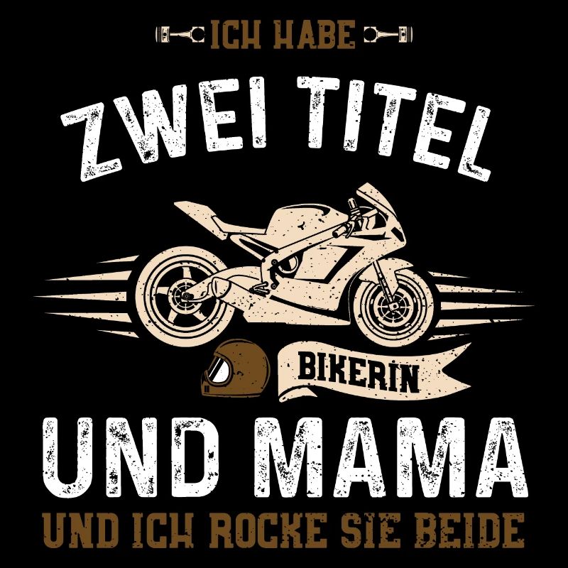 Ich Habe Zwei Titel Bikerin Und...