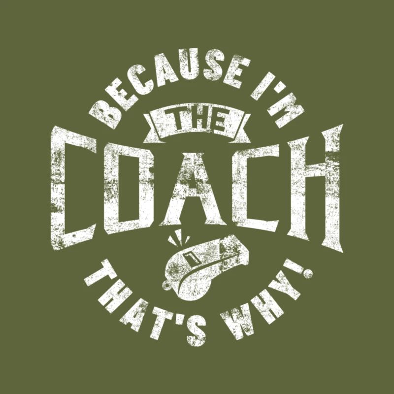 Because I'm The Coach That's Why Gift