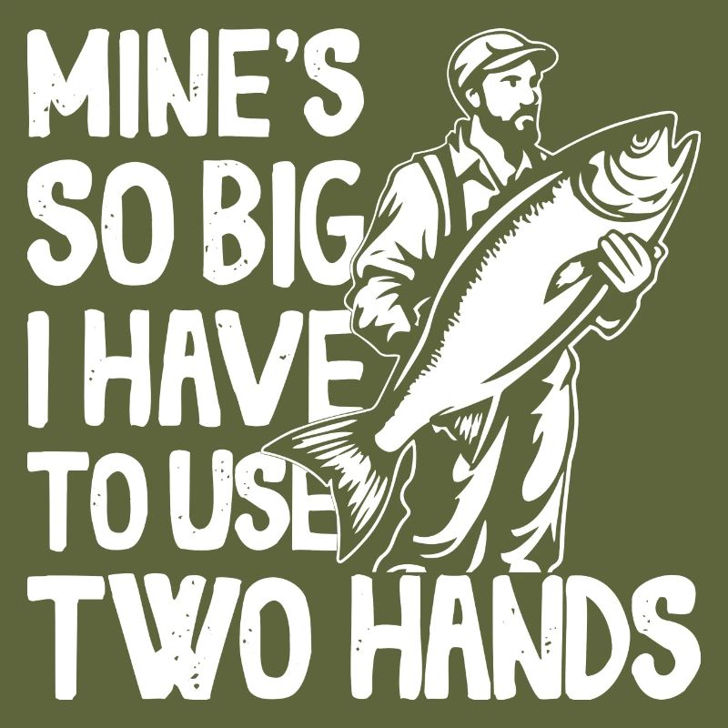 Mines So Big I Have To Use Two Hands Barsch
