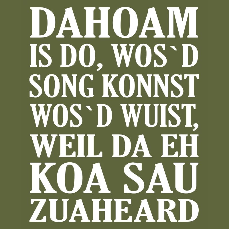 Dahoam is do...