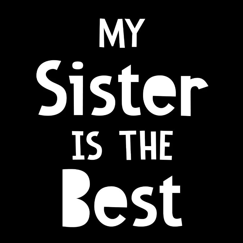 Meine Schwester ist die Beste