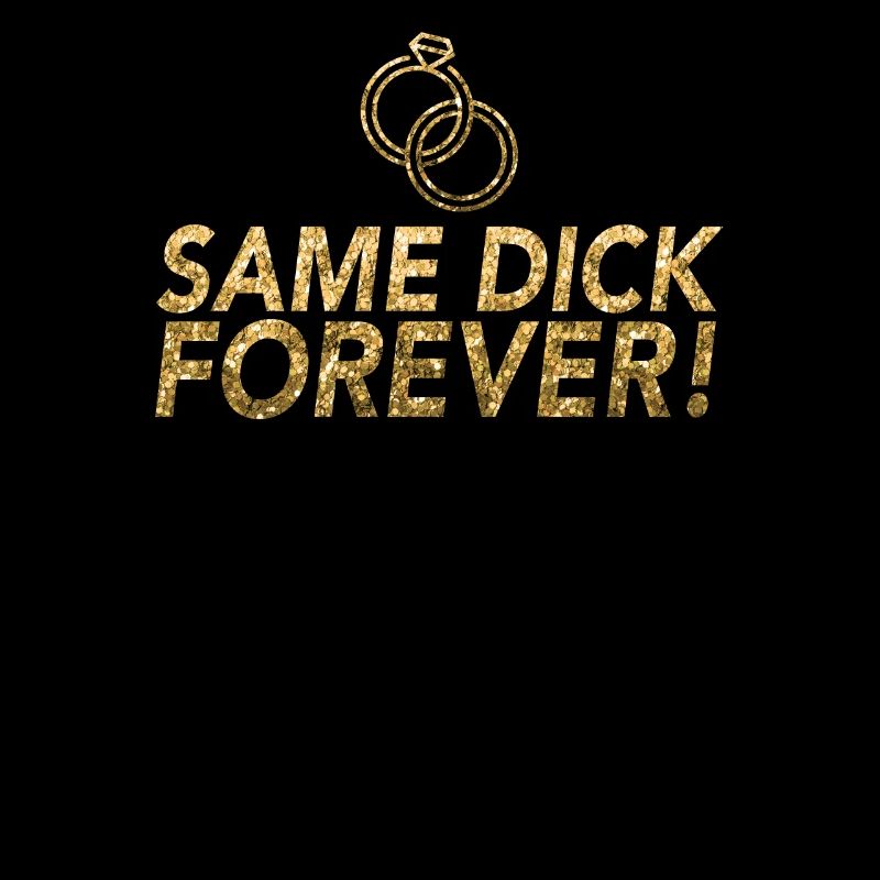 JGA Jungesellinnen Abschied Same Dick Forever