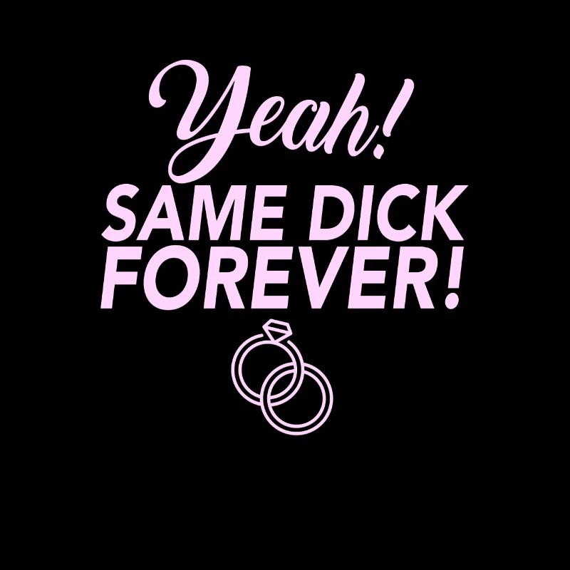 JGA Jungesellinnen Abschied Same Dick Forever