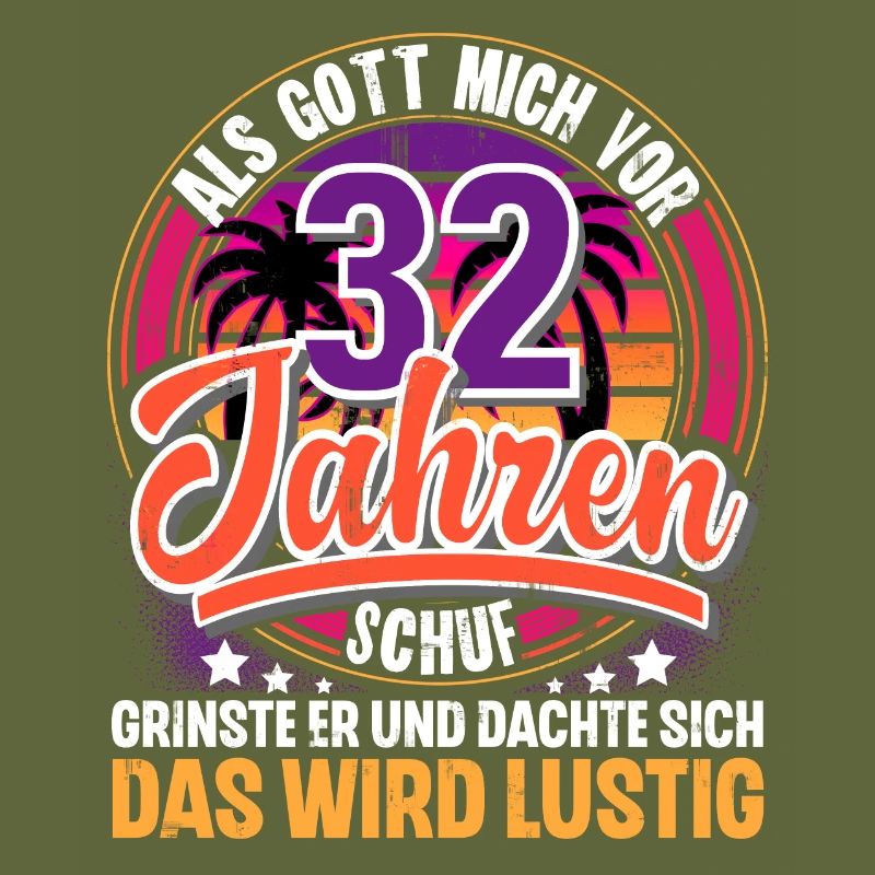 32. Geburtstag Als Gott Mich Schuf Vor