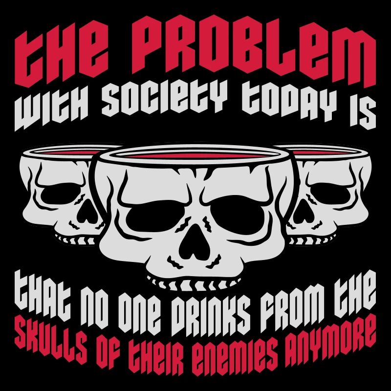 drinks from enemies skulls