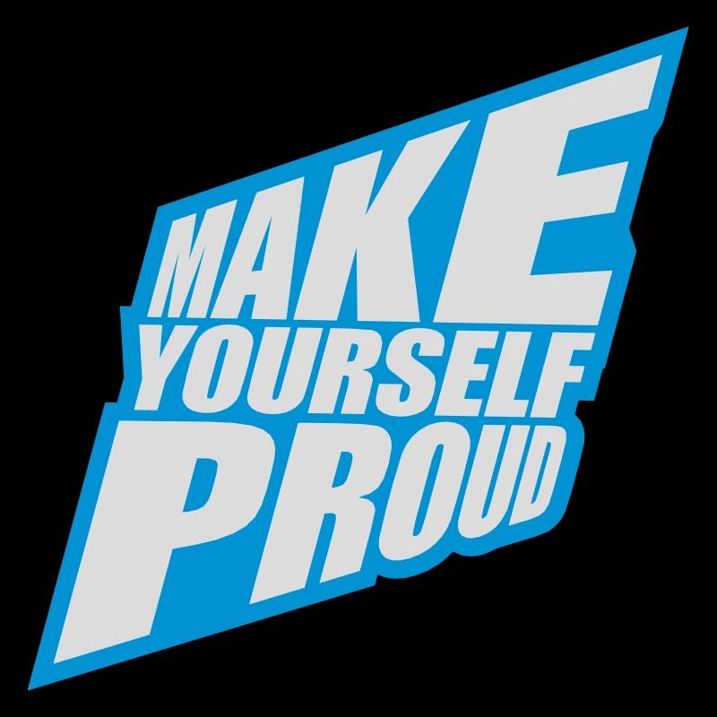 make yourself proud quote