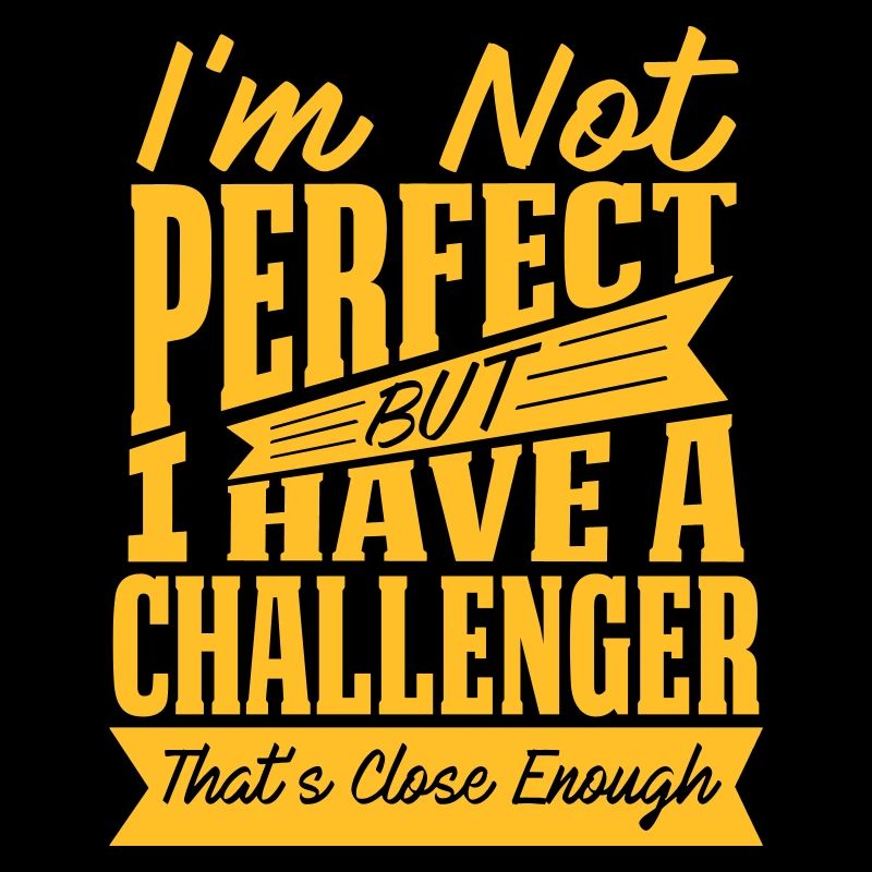 PERFECT WITH CHALLENGER