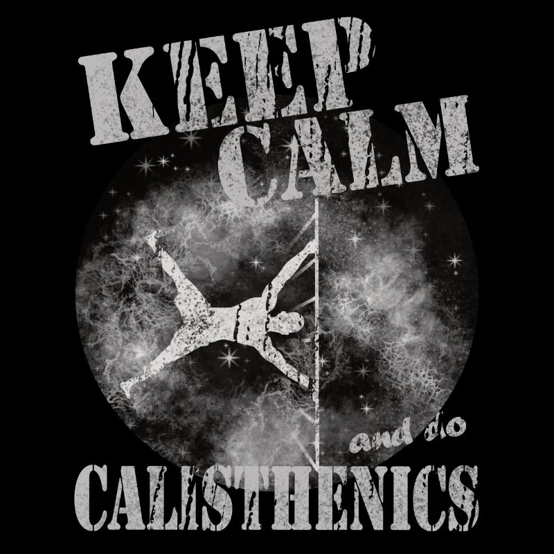 Keep Calm – Calisthenics Design