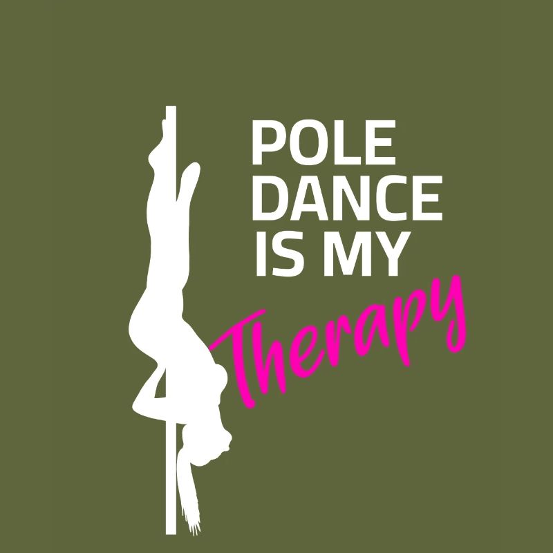 Pole Dance is my Therapy - Tanzen Hobby