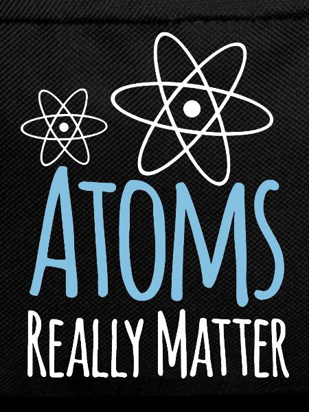 Physics Atoms Really Matter