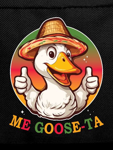 Me Goose Ta Funny Goose Mexico