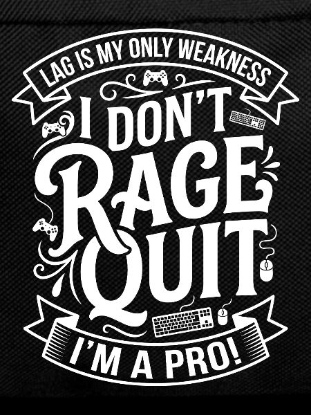 Rage Quit? No — Pro Gamer