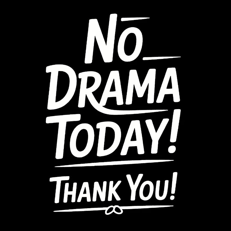 Kein Drama Heute – Danke!