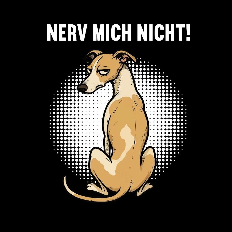 Nerv Mich Nicht Whippet Windhund Whippetbesitzer