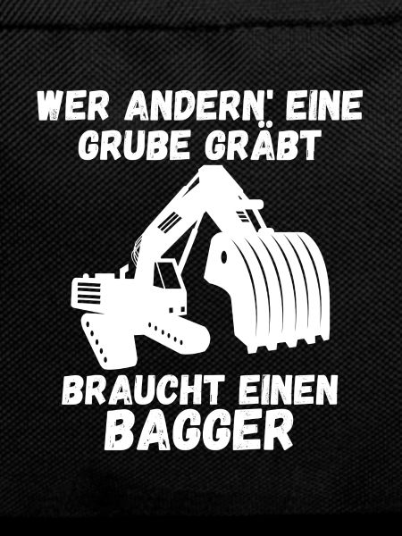 Wer andern eine Grube gräbt