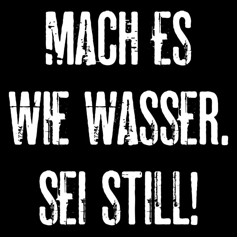 Mach Es Wie Wasser Sei Still Ruhe Ruhig Sein