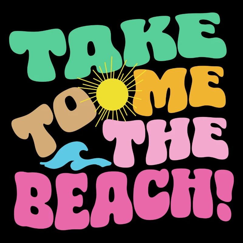 Take me to the beach