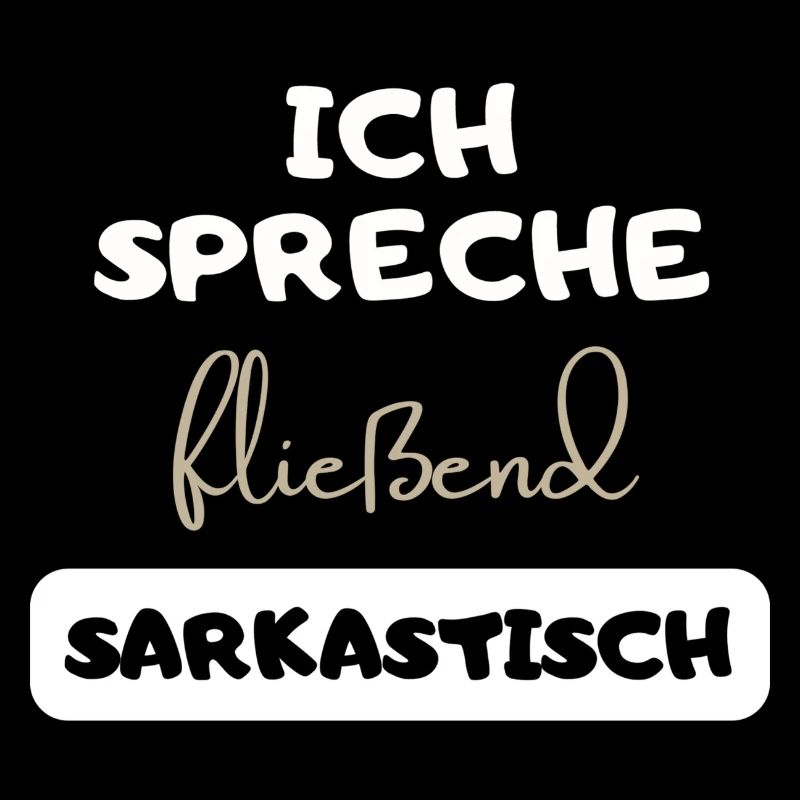 lustiger Spruch Ich spreche fließend Geschenk Idee