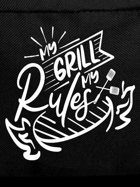 My Grill, my Rules
