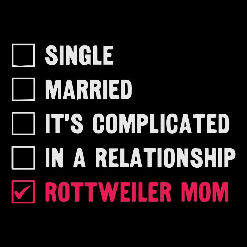 Single married it's complicated Rottweiler