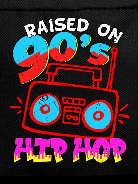 Raised on 90's Hip Hop