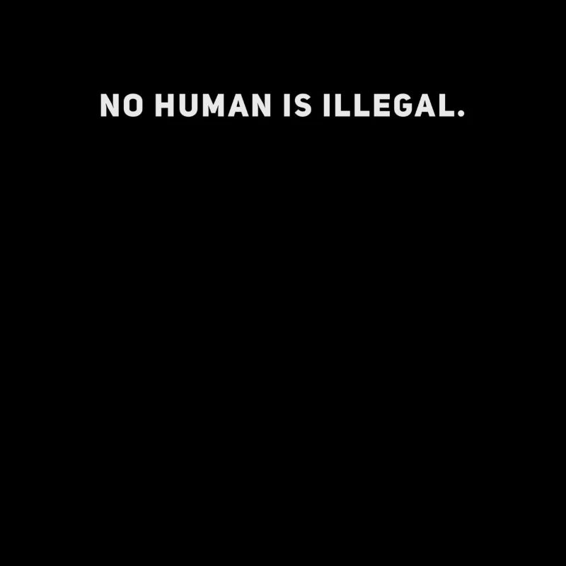 No Human is Illegal - Anti Rassismus - Diversity