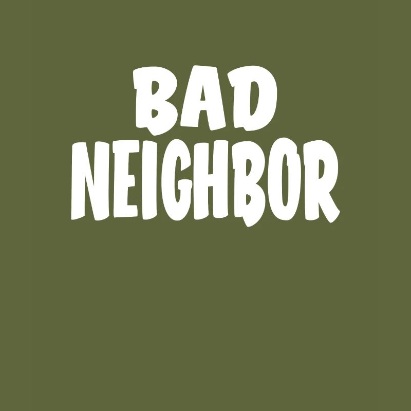 Bad neighbor saying fun gift idea