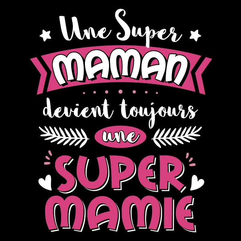 Une Super Maman devient toujours une Super Mamie