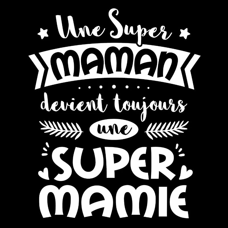 Une Super Maman devient toujours une Super Mamie