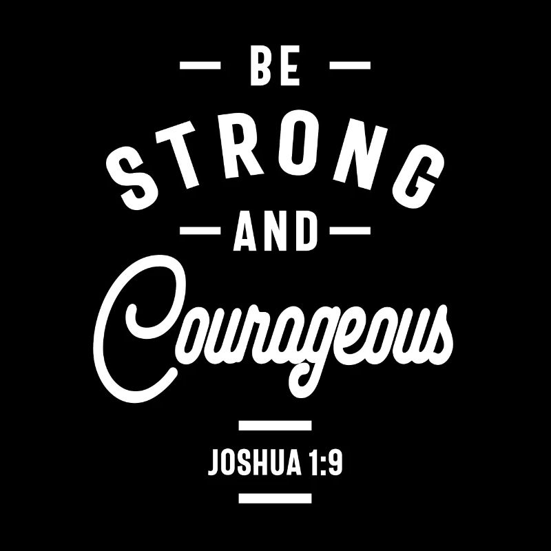 Be Strong & Courageous Maroon. Christian Apparel