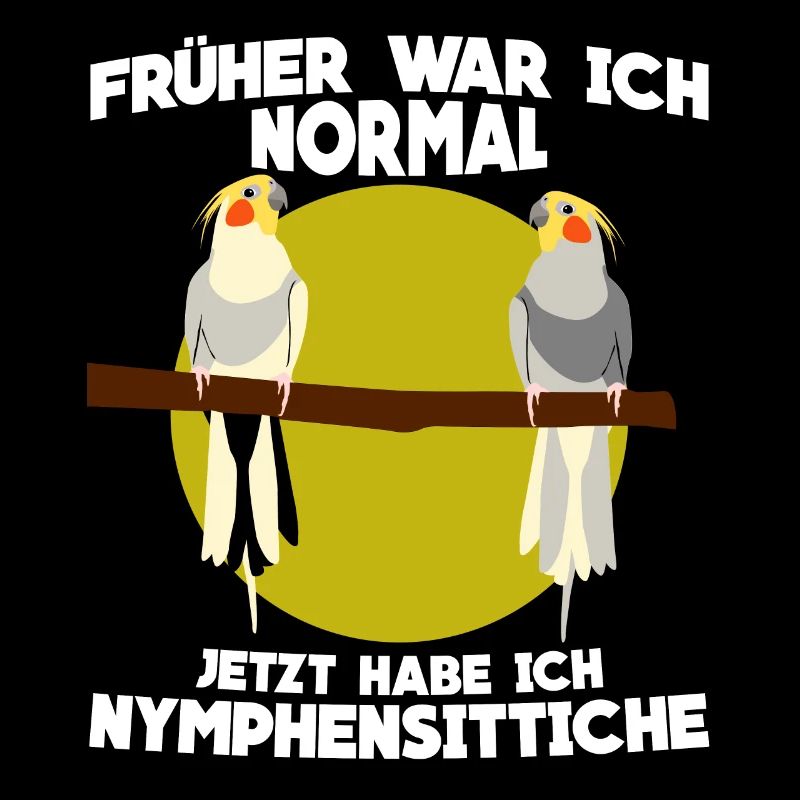 Nymphensittich Papagei lustiger Spruch