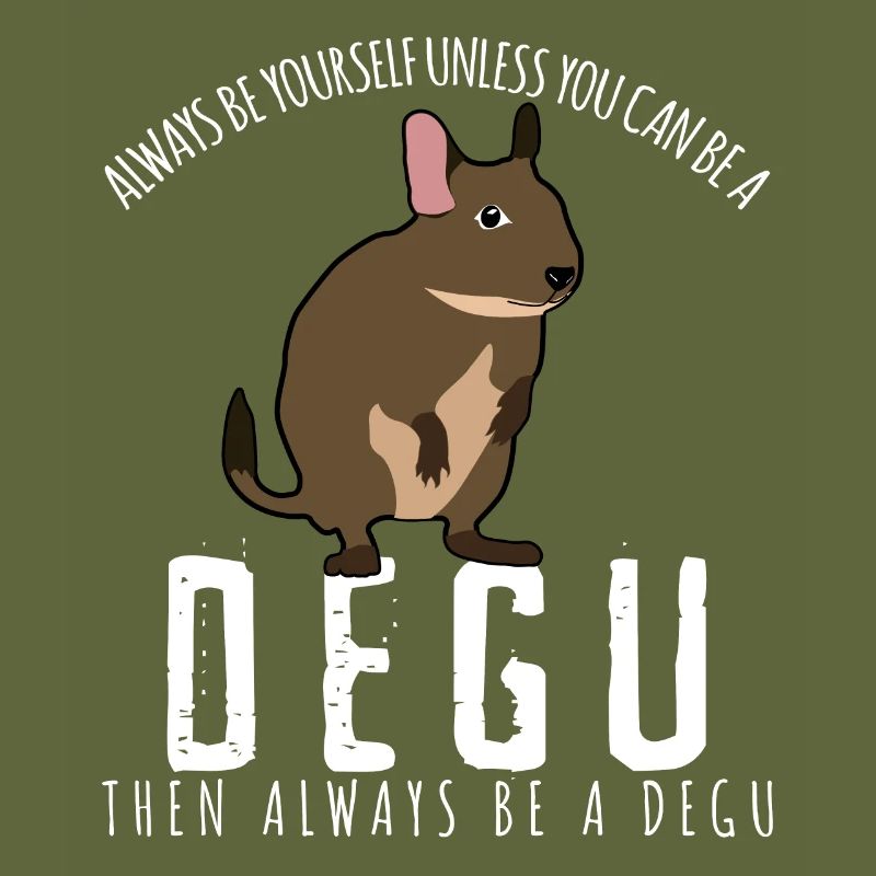 Degu lustiger Degus Spruch - Be yourself