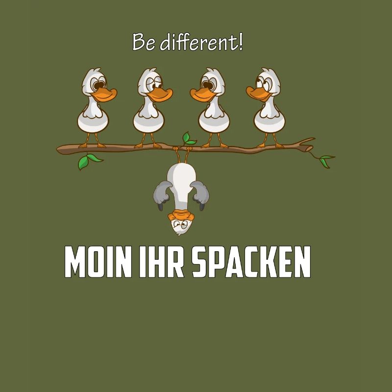 Be different sagt die Möwe Moin ihr spacken