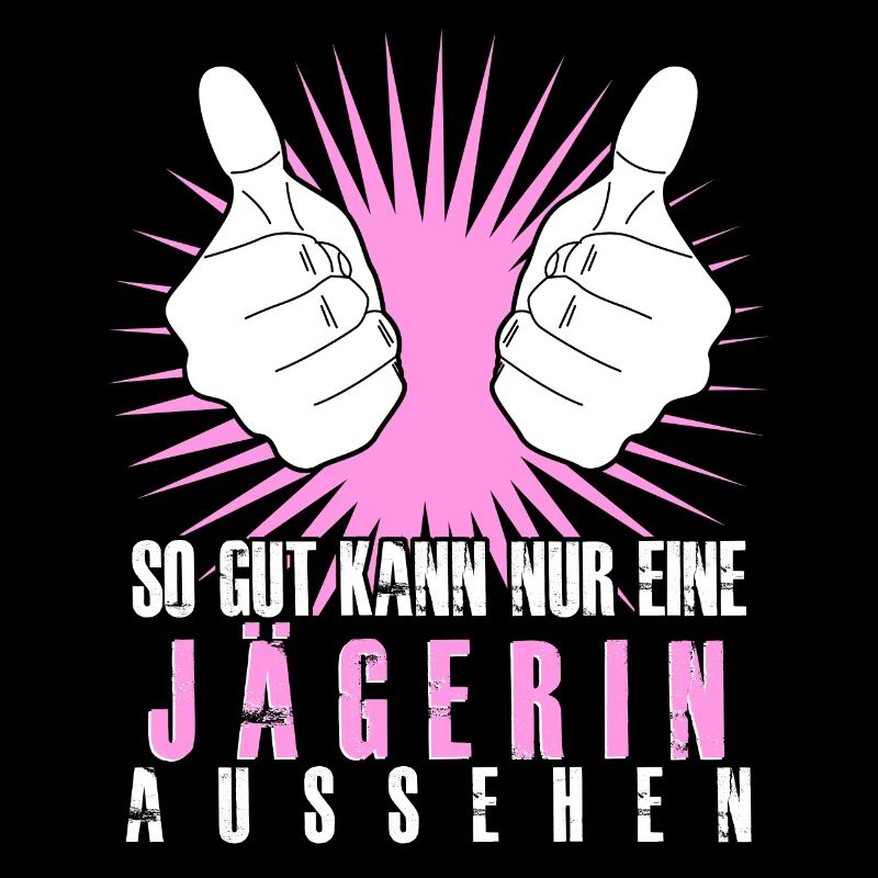 Jägerin - lustiger Jagen Spruch