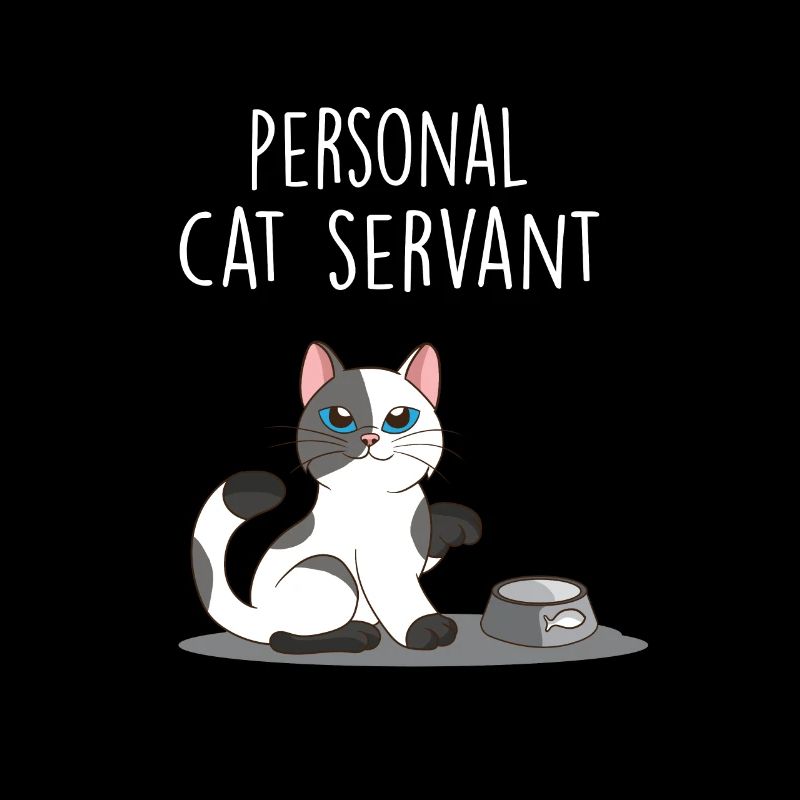 Personal Cat Servant Katze Katzenliebhaber Spruch