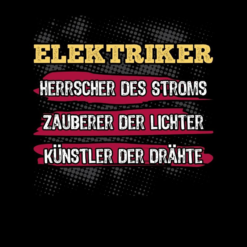 Herrscher des Stroms lustiger Elektriker Spruch