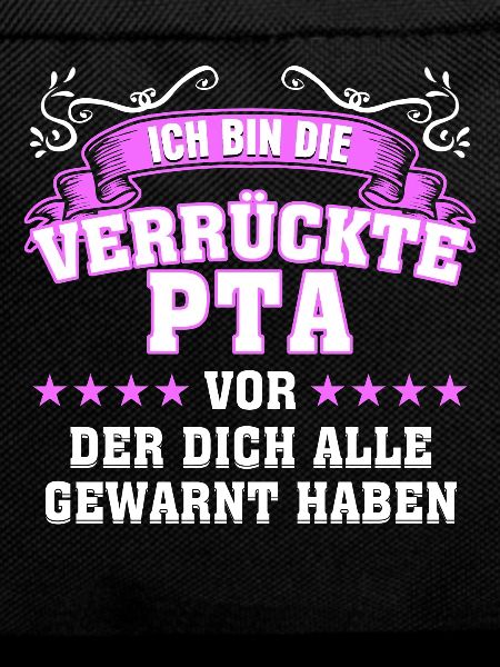 Verrückte PTA Spruch