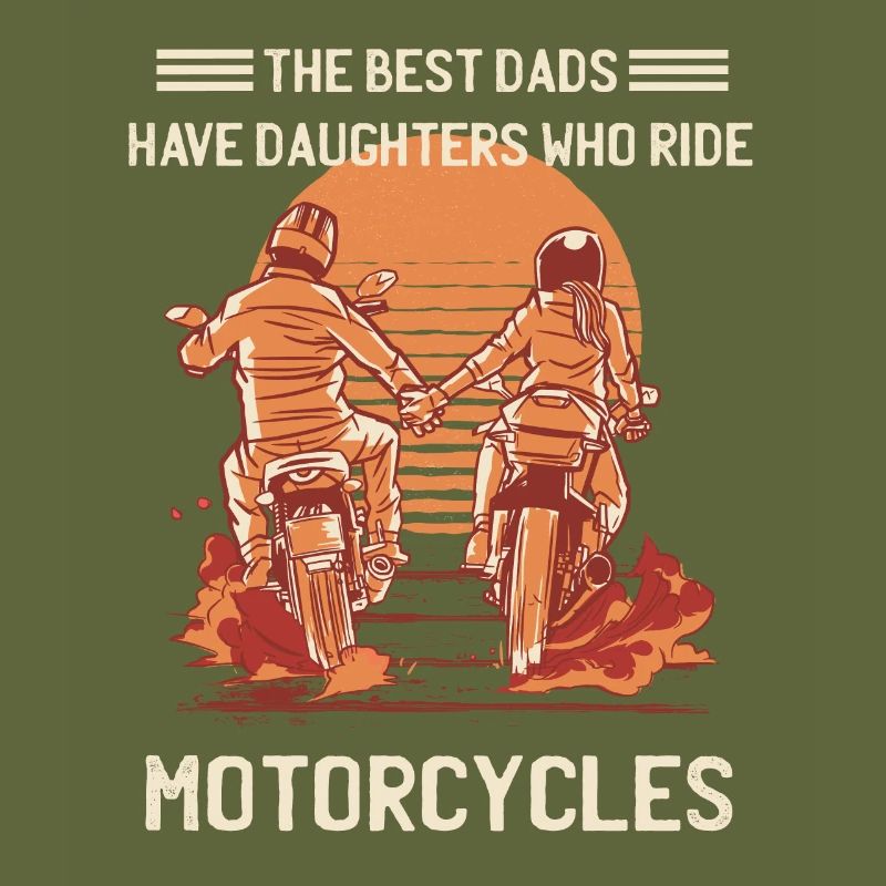 The Best Dads Have Daughters Who Ride Motorcycles