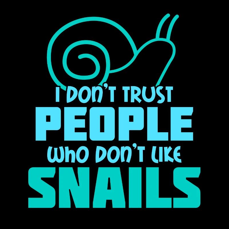 Snails Snails Snail Saying Snail