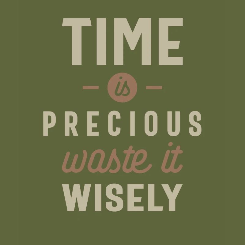 Time is Precious Waste it Wisely Funny