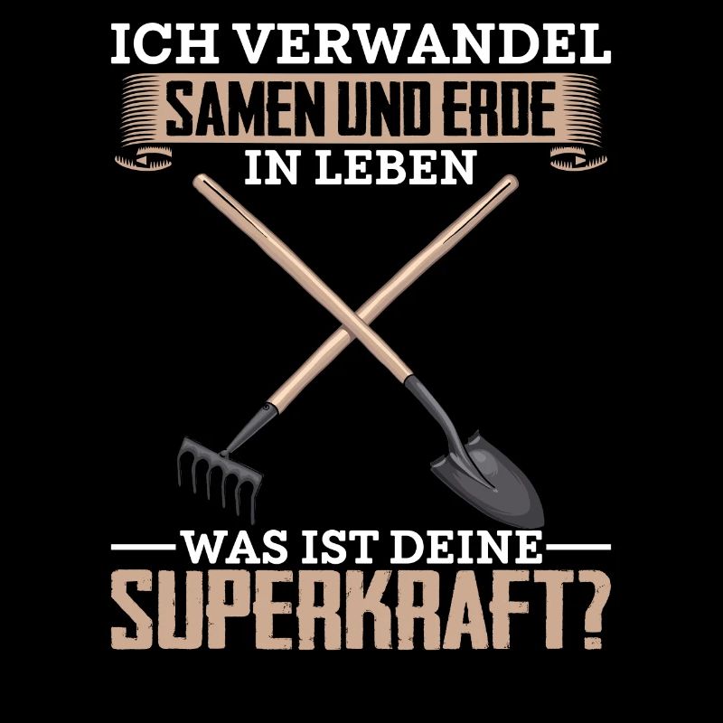 Gärtner lustiger Spruch Garten Samen Erde Gartenge