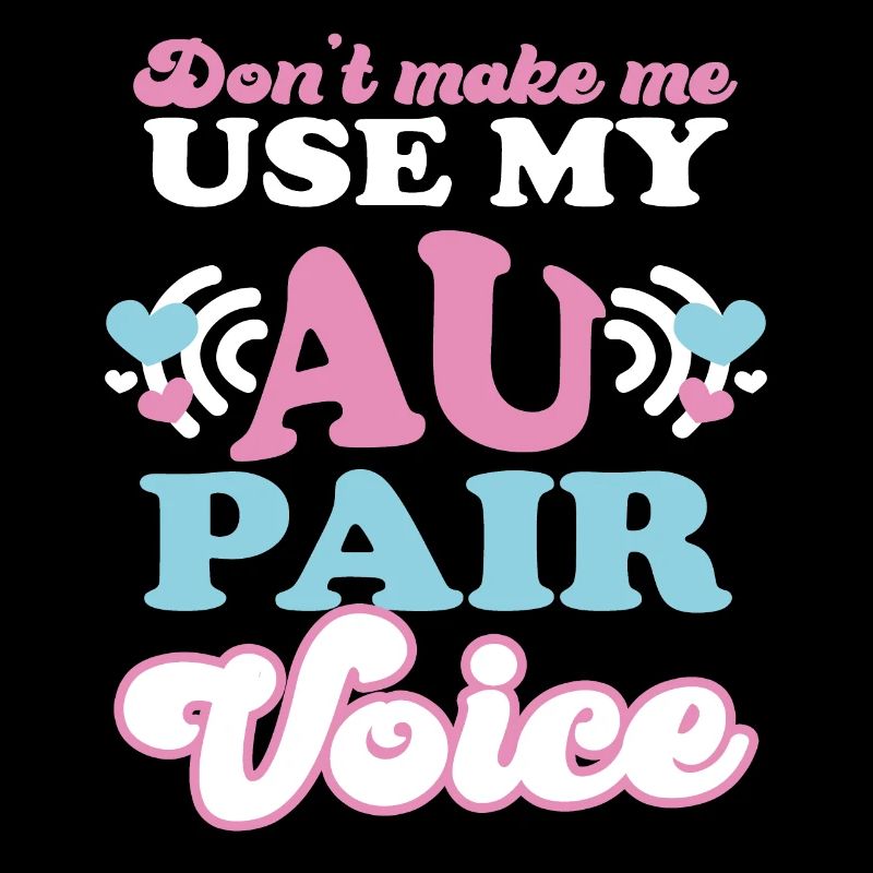 Ne me faites pas utiliser mon Au Pair