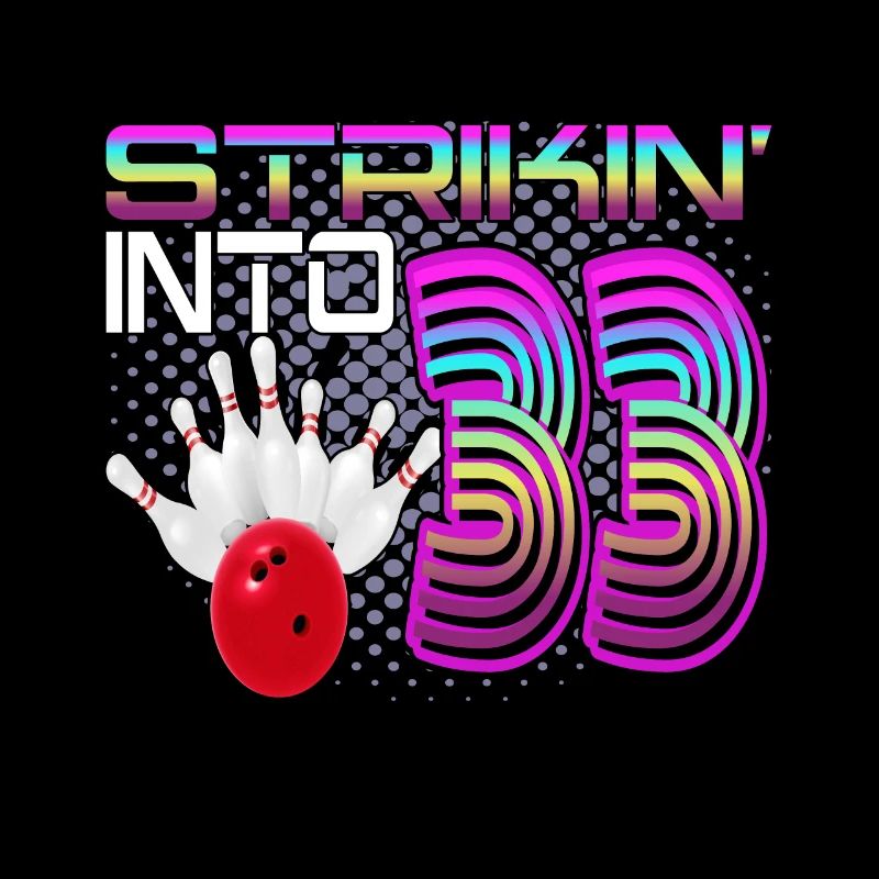 Striking Into 33 Bowling Bowler 33. Geburtstag