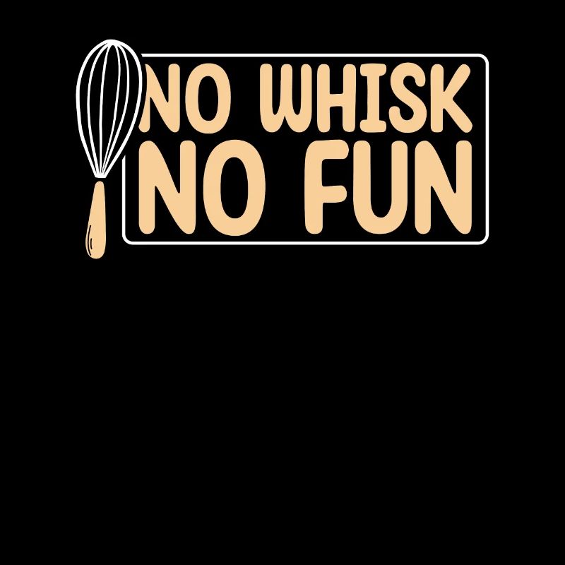 No Whisk No Fun | Baker Shirt | Bake Tshirt |