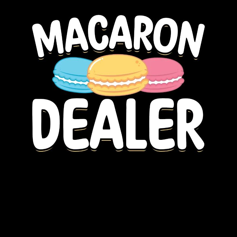 Macaron Dealer | Bake Tshirt | Pastry lovers