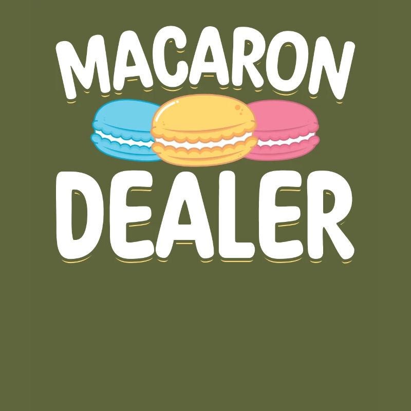 Macaron Dealer | Bake Tshirt | Pastry lovers